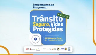 Programa "Trânsito Seguro, Vidas Protegidas"
