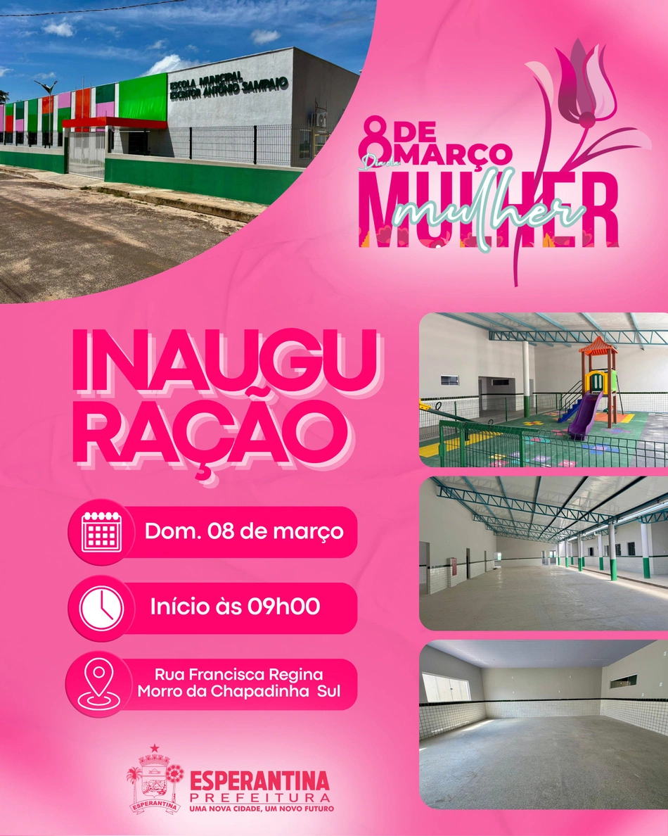 Esperantina une homenagem às mulheres e avanço na educação com nova escola