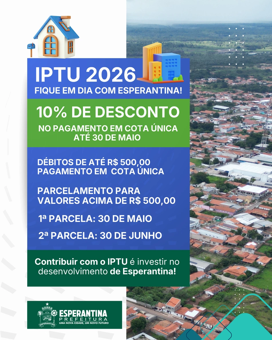 Prefeitura de Esperantina anuncia prazos e descontos para o pagamento do IPTU 2026